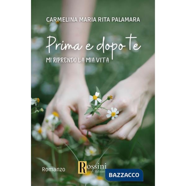 Prima e dopo te. Mi riprendo la mia vita