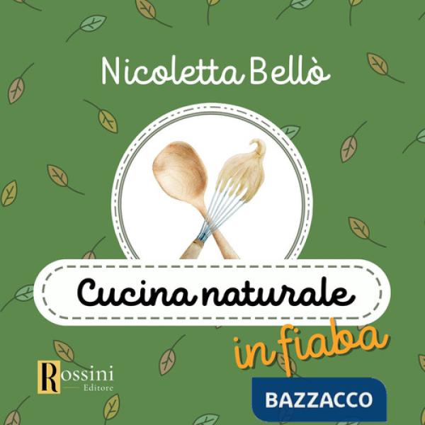 Cucina naturale in fiaba