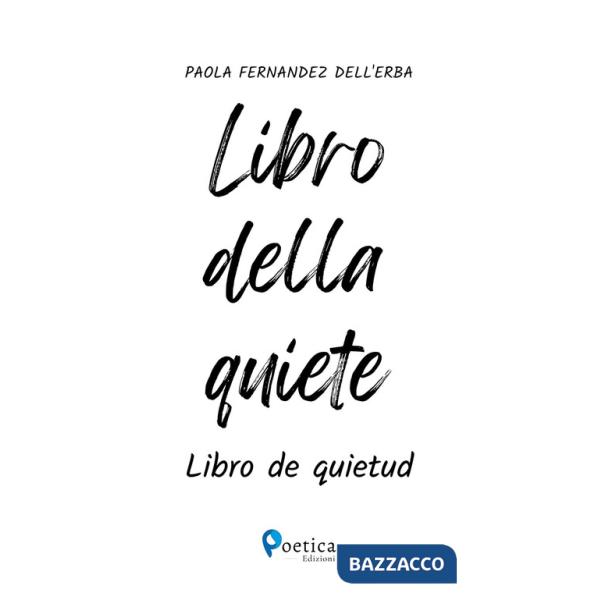 Libro della quiete. Libro de quietud