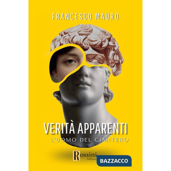 Verità apparenti. L'uomo del cimitero