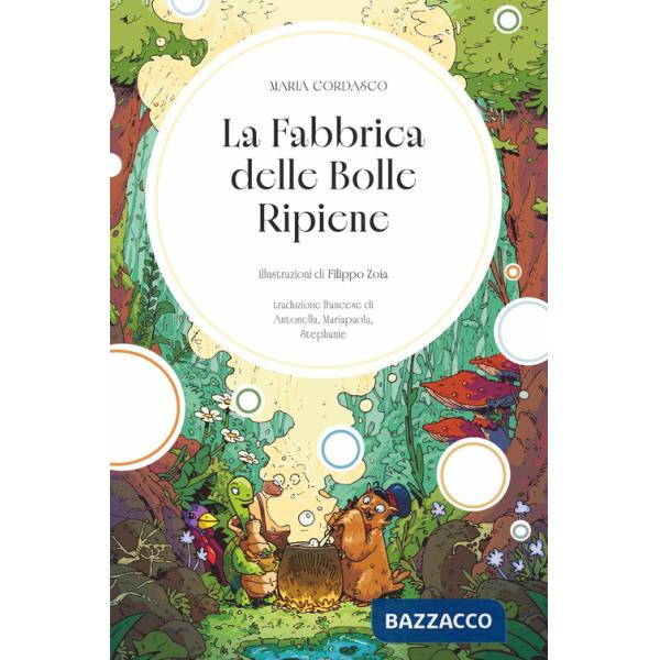 Fabbrica delle bolle ripiene. Ediz. a colori (La)