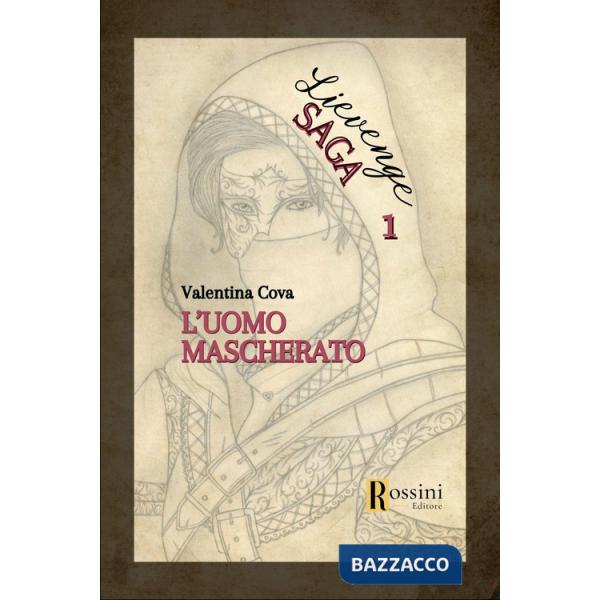 Uomo mascherato. Lievenge saga (L'). Vol. 1