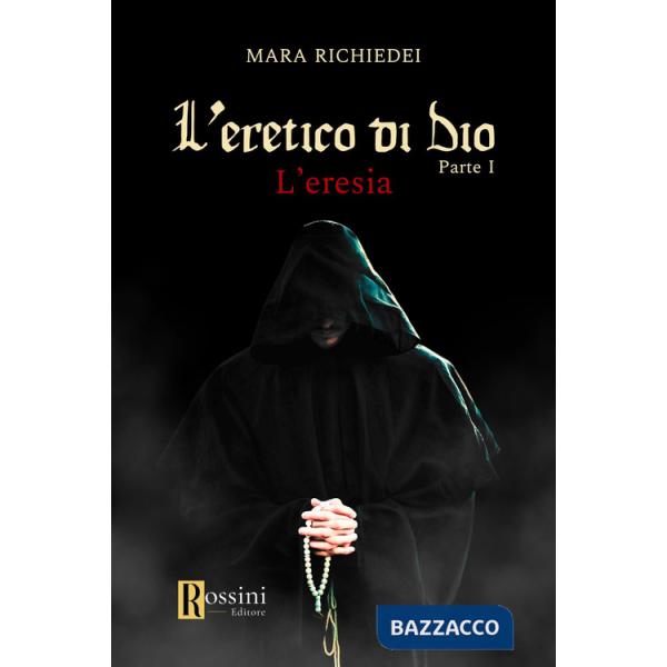 Eresia. L'eretico di Dio (L'). Vol. 1
