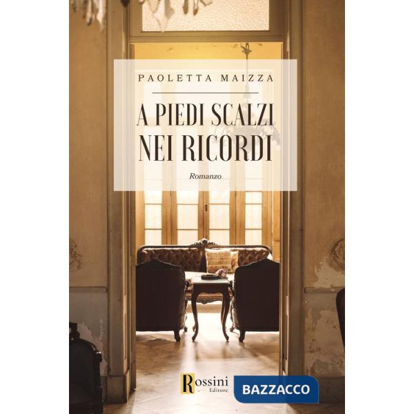 A piedi scalzi nei ricordi