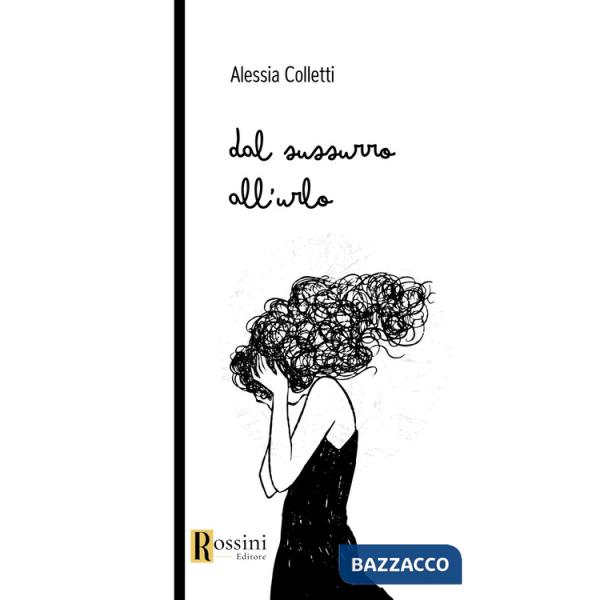 Dal sussurro all'urlo