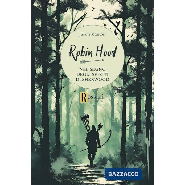 Robin Hood. Nel segno degli spiriti di Sherwood