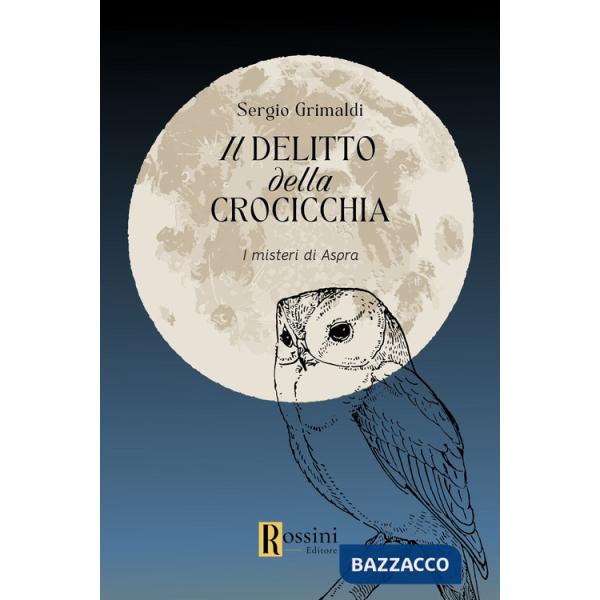 Delitto della crocicchia. I misteri di Aspra (Il)