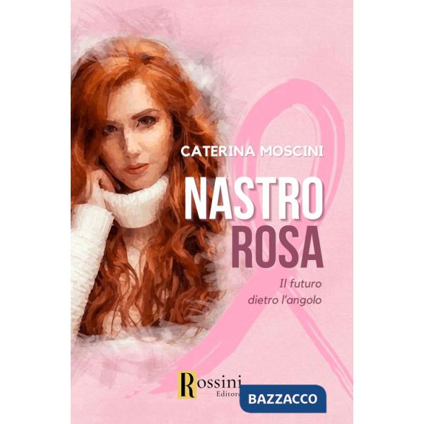 Nastro rosa. Il futuro dietro l'angolo