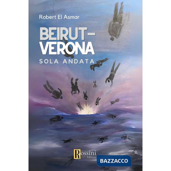 Beirut-Verona. Solo andata