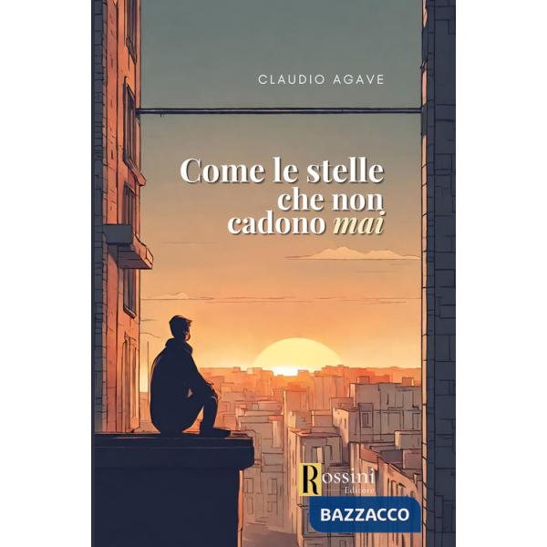 Come le stelle che non cadono mai