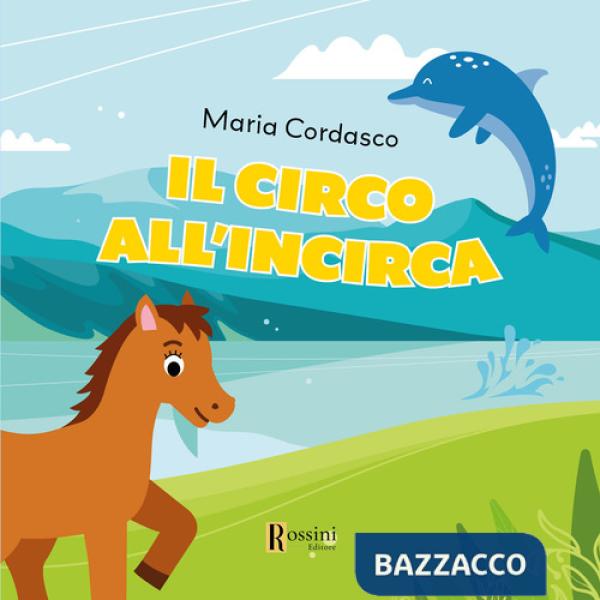 Circo all'incirca (Il)