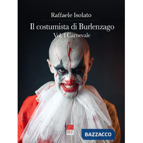 Costumista di Burlenzago. Carnevale (Il). Vol. 1