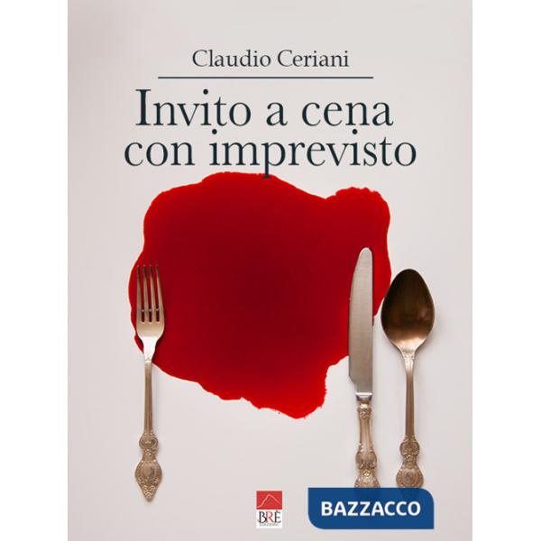 Invito a cena con imprevisto