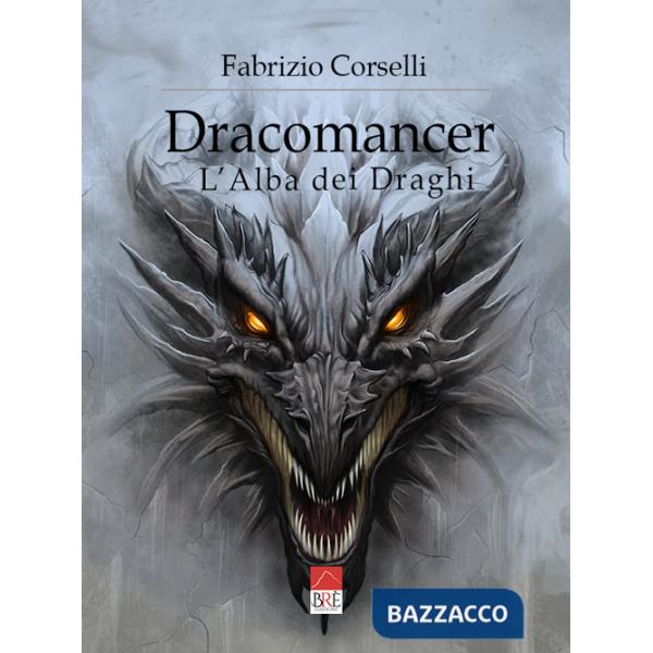 Dracomancer. L'alba dei draghi