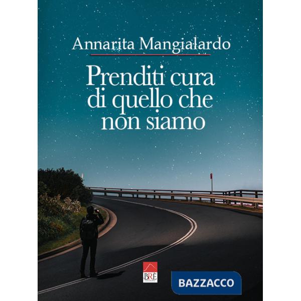 Prenditi cura di quello che non siamo