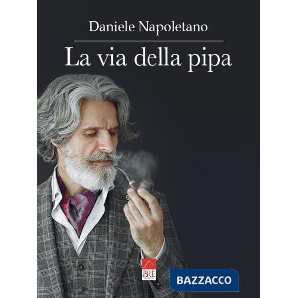 Via della pipa. Ediz. illustrata (La)