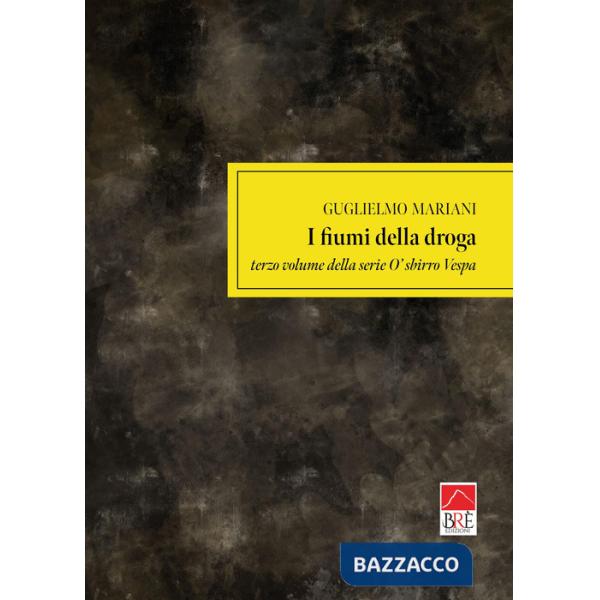 Fiumi della droga. O' sbirro Vespa (I)