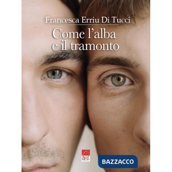 Come l'alba e il tramonto