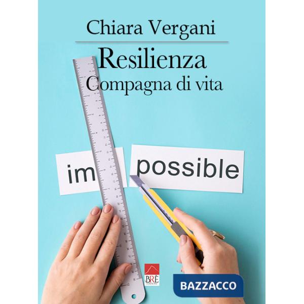 Resilienza. Compagna di vita