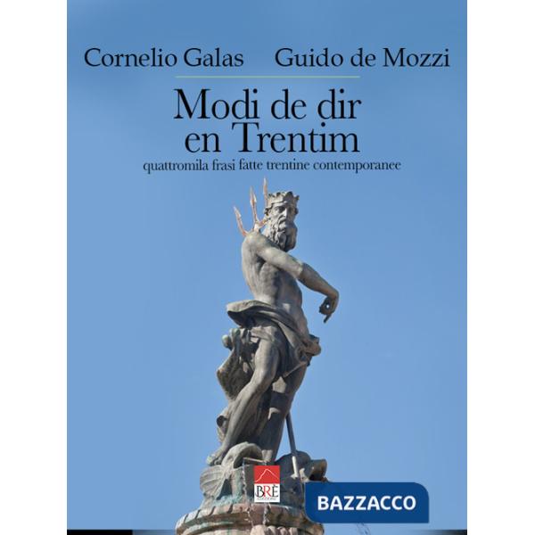 Modi de dir en Trentim. Quattromila frasi fatte trentine contemporanee