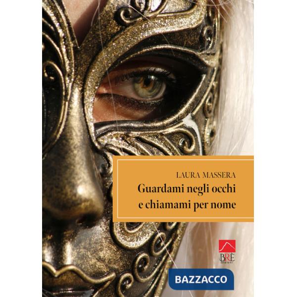 Guardami negli occhi e chiamami per nome