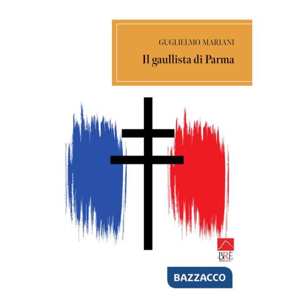 Gaullista di Parma (Il)