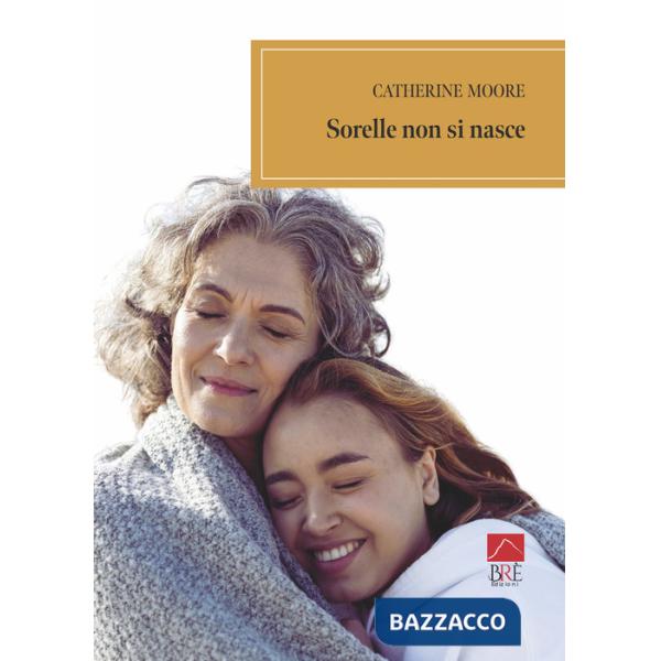 Sorelle non si nasce