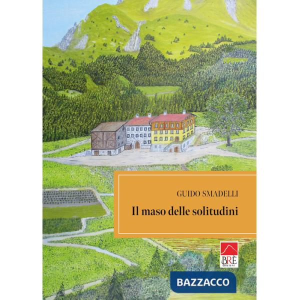 Maso delle solitudini (Il)