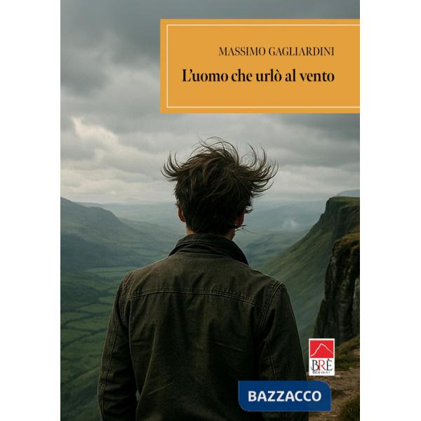 Uomo che urlò al vento (L')