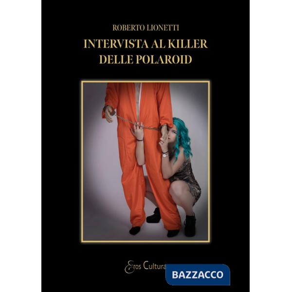 Intervista al killer delle polaroid