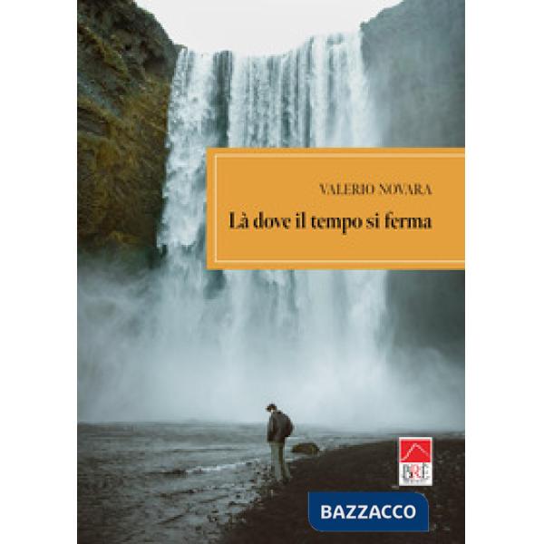 Là dove il tempo si ferma