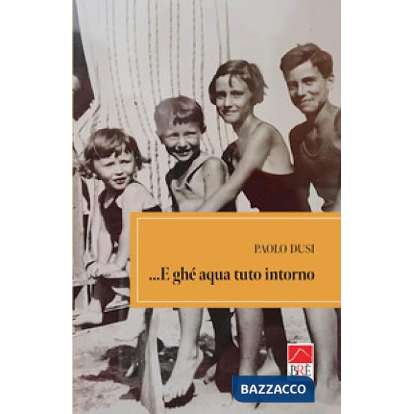 ...E ghé aqua tuto intorno