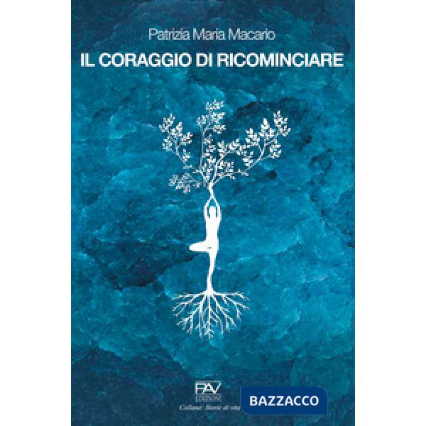 Coraggio di ricominciare (Il)