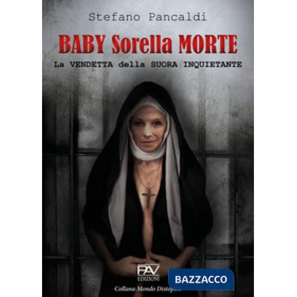 Baby Sorella Morte. La vendetta della Suora Inquietante