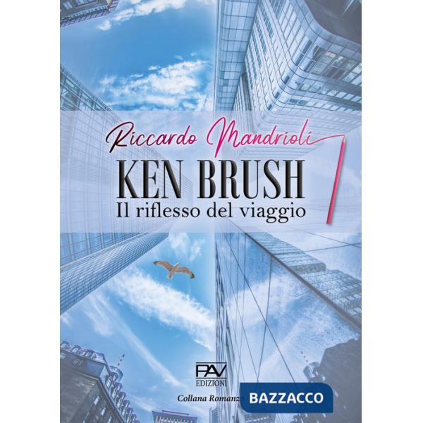 Ken Brush. Il riflesso del viaggio