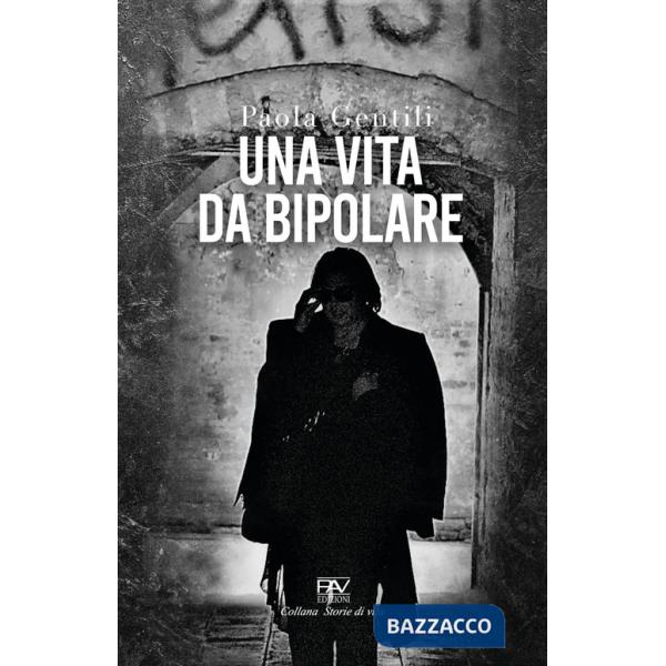 Vita da bipolare (Una)