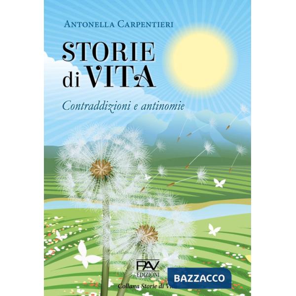 Storie di vita. Contraddizioni e antinomie