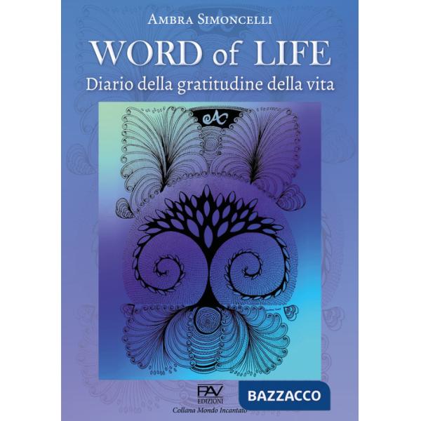 Word of life. Diario della gratitudine della vita