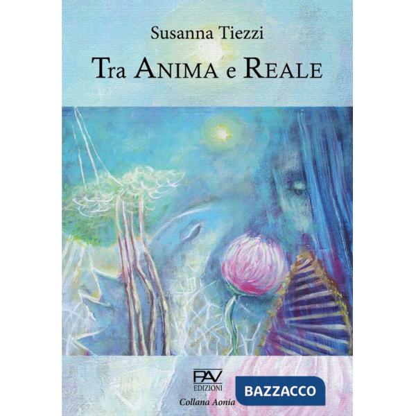 Tra anima e reale