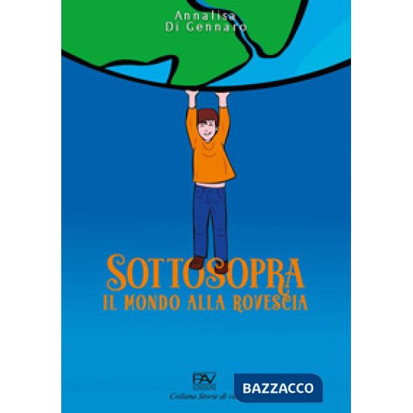 Sottosopra. Il mondo alla rovescia