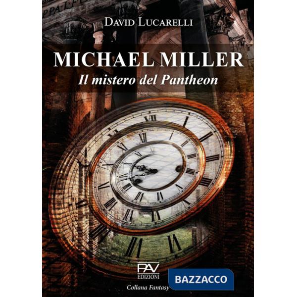 Mistero del Pantheon. Michael Miller (Il)