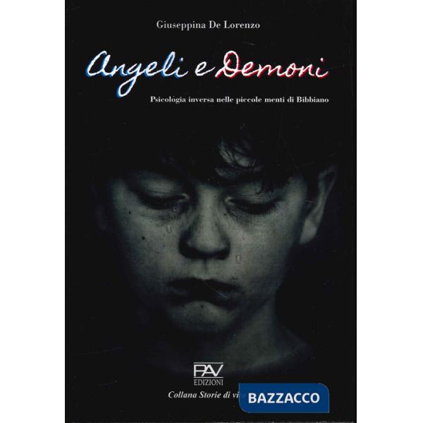 Angeli e demoni. Psicologia inversa nelle piccole menti di Bibbiano
