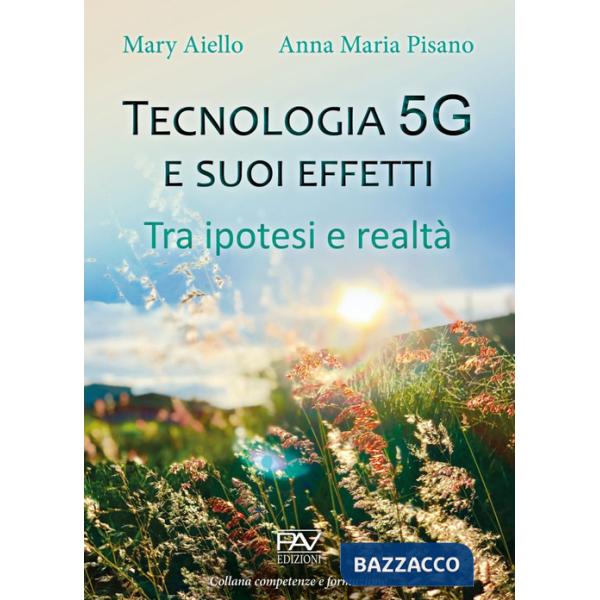 Tecnologia 5G e suoi effetti. Tra ipotesi e realtà