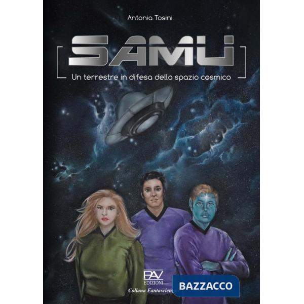 Samu un terrestre in difesa dello spazio cosmico