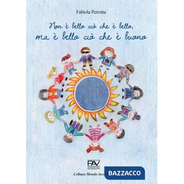 Non è bello ciò che è bello, ma è bello ciò che è buono