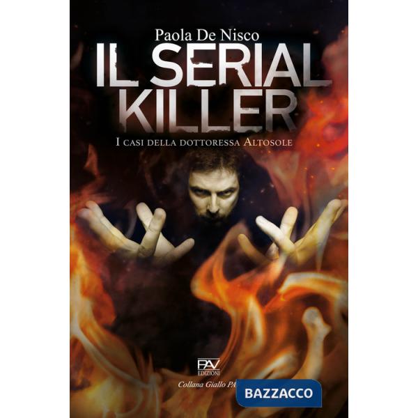Serial killer. I casi della dottoressa Altosole (Il)