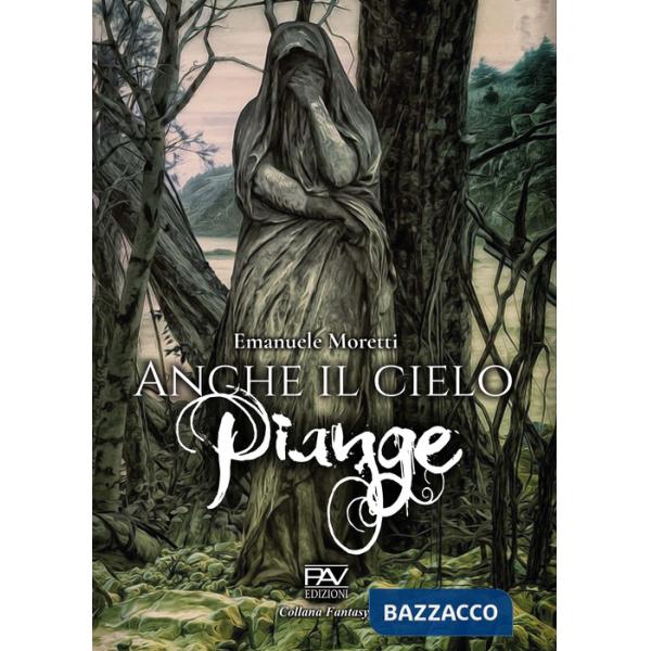 Anche il cielo piange