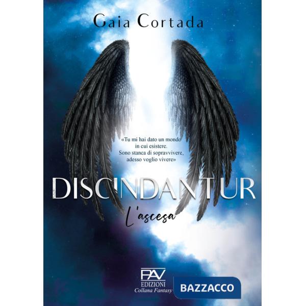 Discindantur. L'ascesa