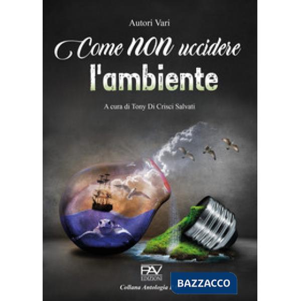 Come non uccidere l'ambiente