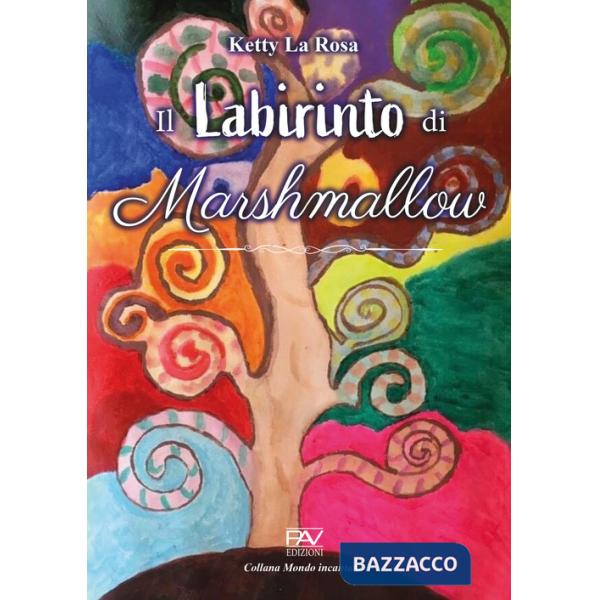 Labirinto di Marshmallow. Ediz. a colori (Il)